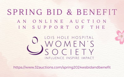 The Lois Hole Hospital Women’s Society’s Spring 2024 Bid & Benefit Auction is Now Live!