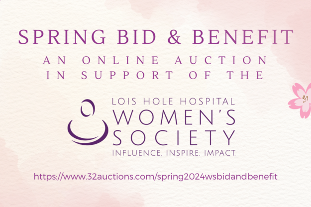 The Lois Hole Hospital Women’s Society’s Spring 2024 Bid & Benefit Auction is Now Live!